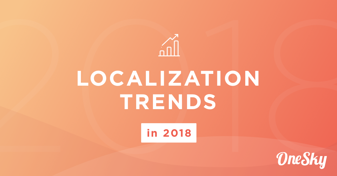 2017 Localization Trends & Predictions for 2018 - ALPHATRAD WORLDWIDE ...